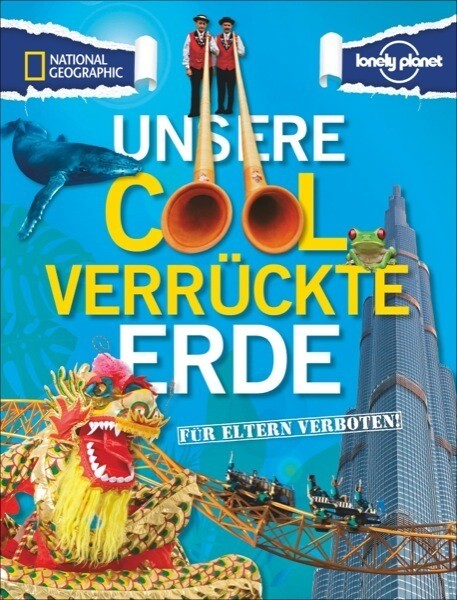 Image of Für Eltern verboten: Unsere cool verrückte Erde