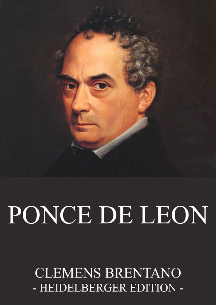 Ponce de Leon als eBook Download von Clemens Brentano - Clemens Brentano
