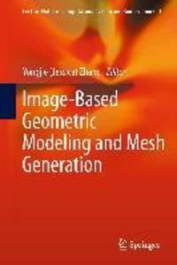 Image-Based Geometric Modeling and Mesh Generation