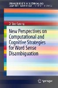 New Perspectives on Computational and Cognitive Strategies for Word Sense Disambiguation