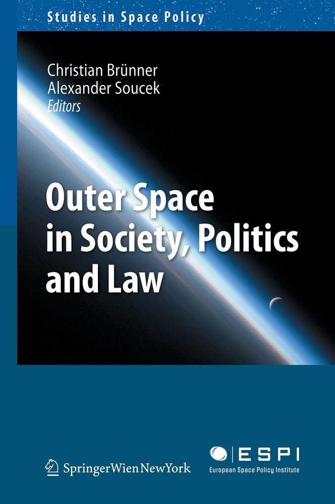 Outer Space in Society Politics and Law