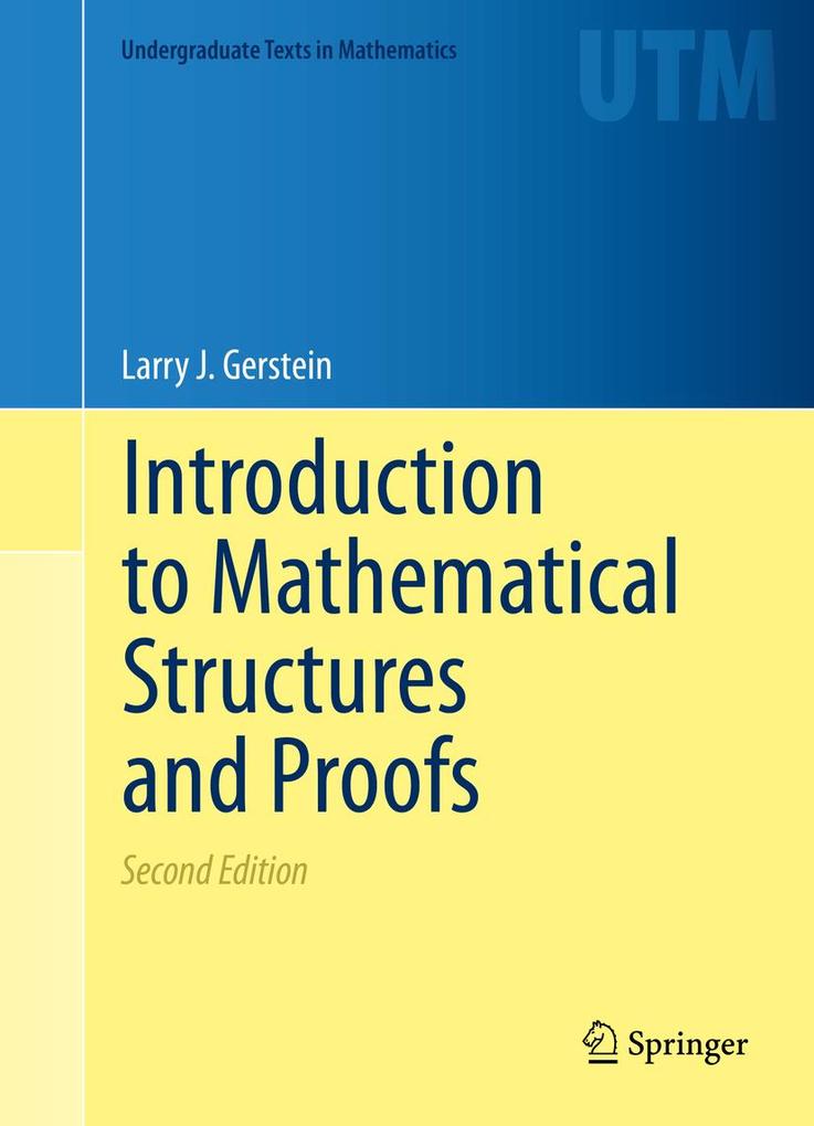 Introduction to Mathematical Structures and Proofs - Larry J. Gerstein