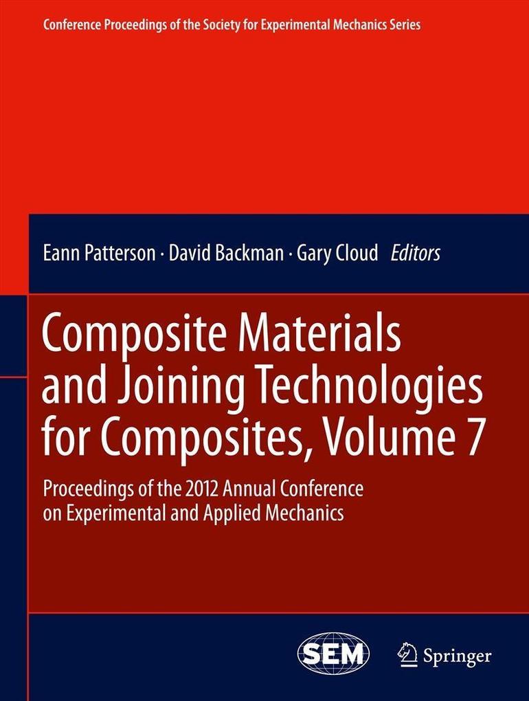 Composite Materials and Joining Technologies for Composites Volume 7