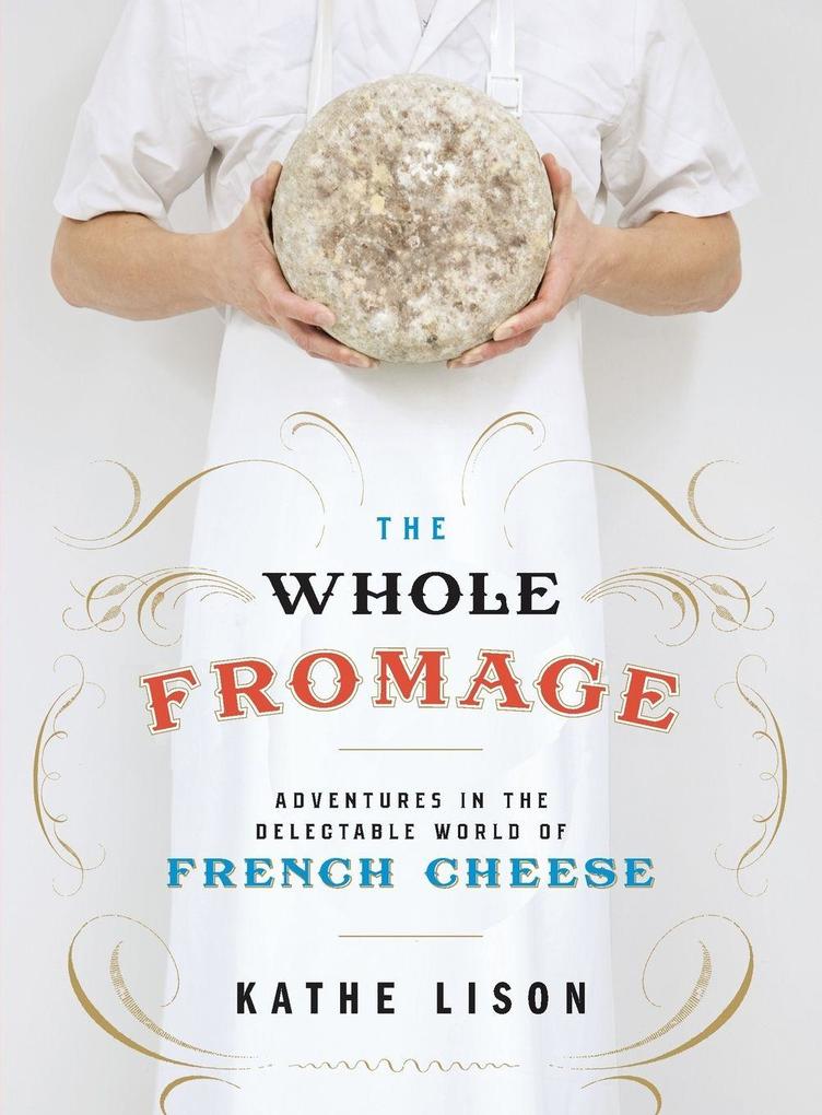 The Whole Fromage