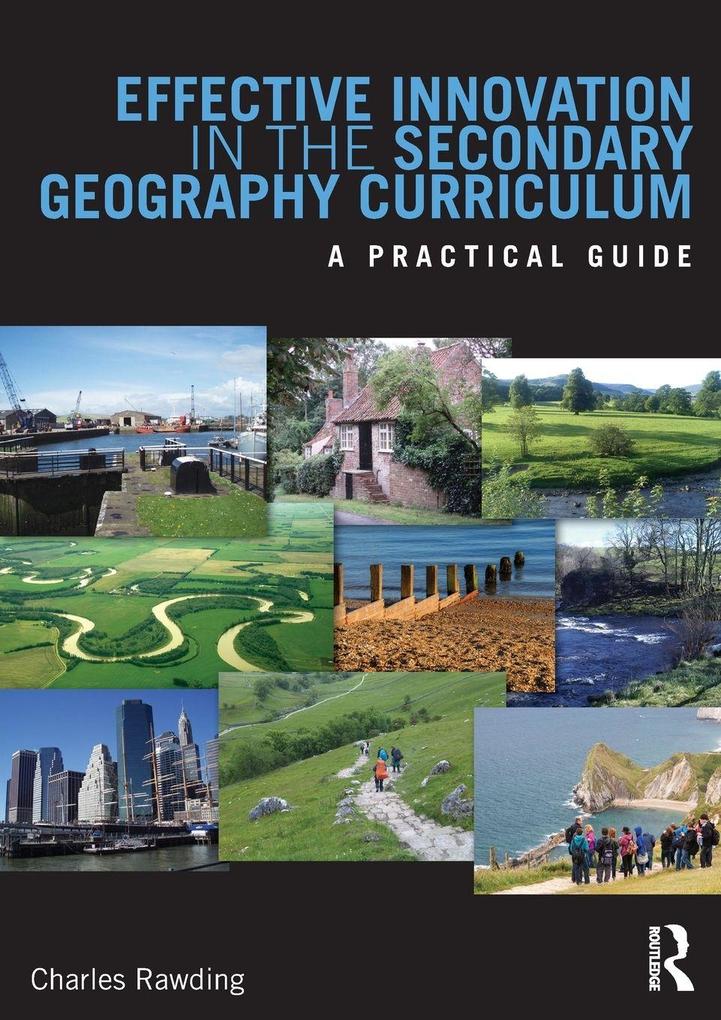 Effective Innovation in the Secondary Geography Curriculum