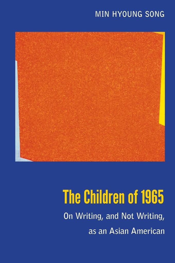 The Children of 1965: On Writing and Not Writing as an Asian American