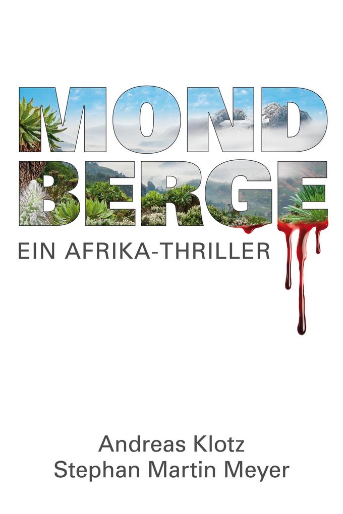 Mondberge - Ein Afrika-Thriller - Stephan Martin Meyer/ Andreas Klotz