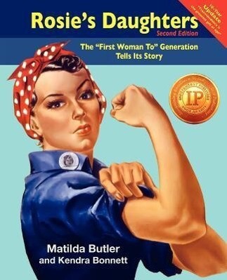 Rosie‘s Daughters: The First Woman to Generation Tells Its Story Second Edition
