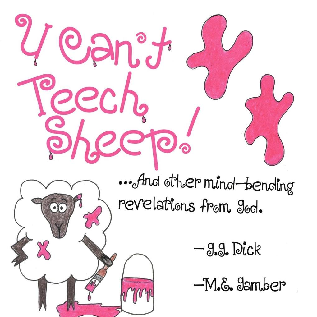 U Can‘t Teech Sheep!