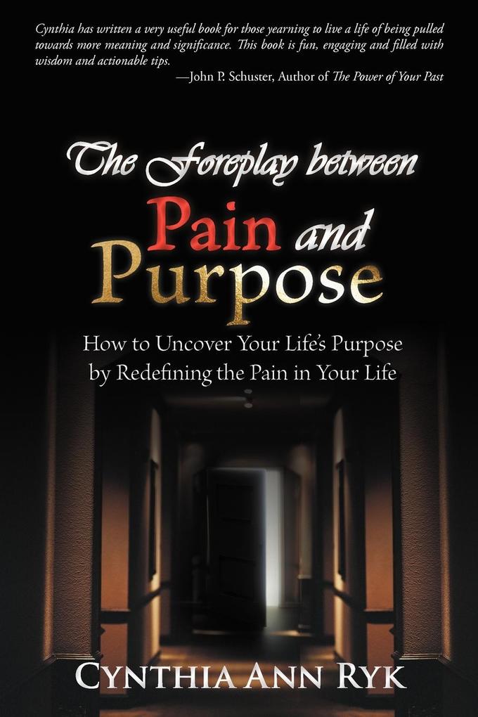 The Foreplay Between Pain and Purpose