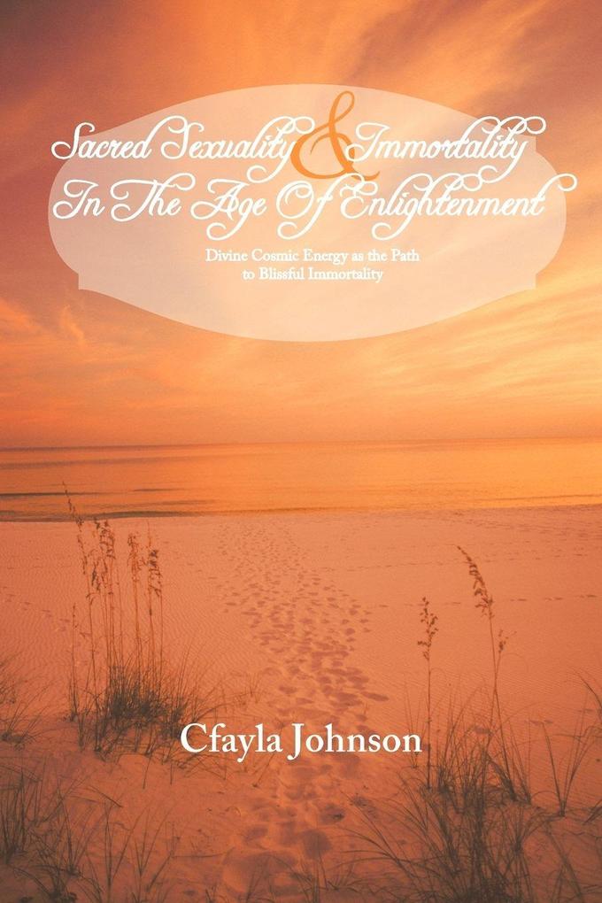 Sacred Sexuality and Immortality in the Age of Enlightenment and Beach Foodie Goes Global