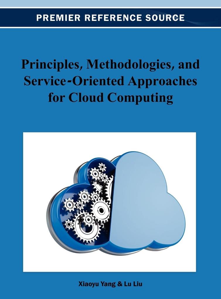 Principles Methodologies and Service-Oriented Approaches for Cloud Computing