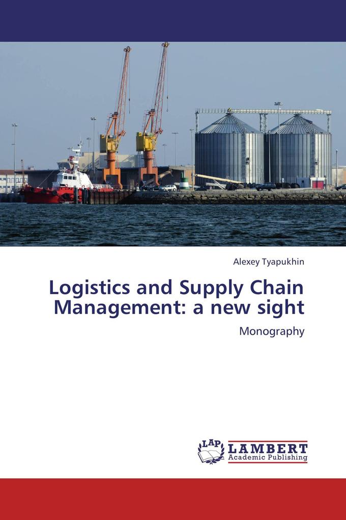 Logistics and Supply Chain Management: a new sight
