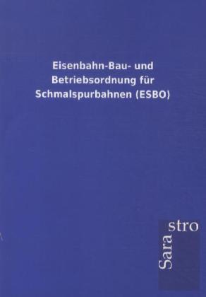 Eisenbahn-Bau- und Betriebsordnung für Schmalspurbahnen (ESBO)