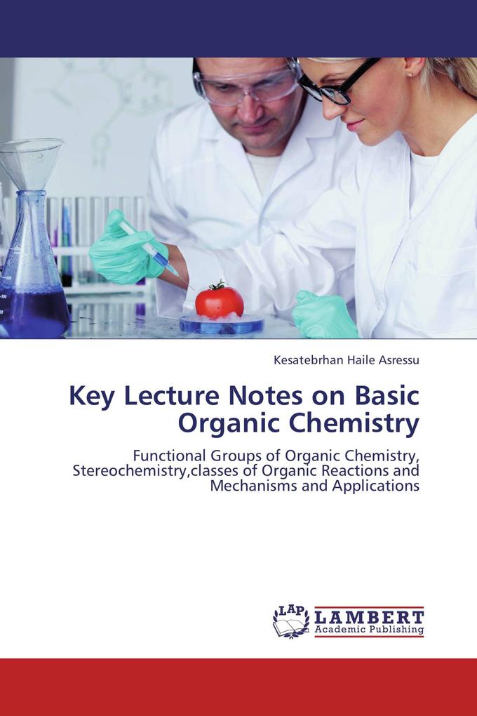 Key Lecture Notes on Basic Organic Chemistry