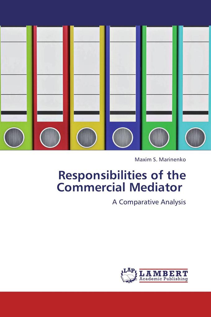 Responsibilities of the Commercial Mediator