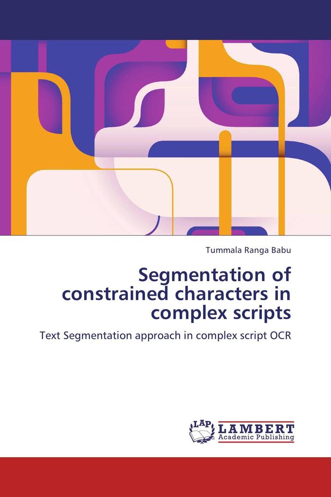 Segmentation of constrained characters in complex scripts