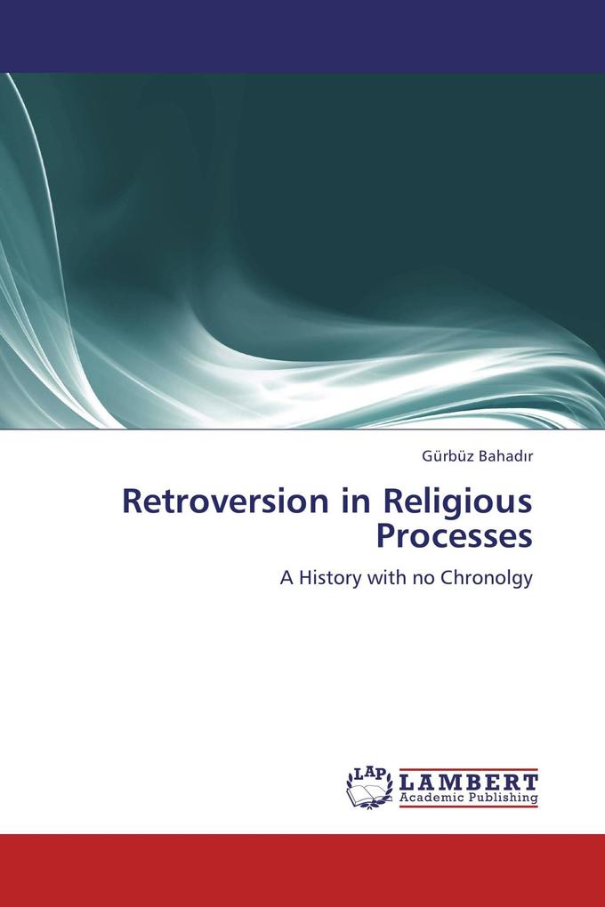 Retroversion in Religious Processes