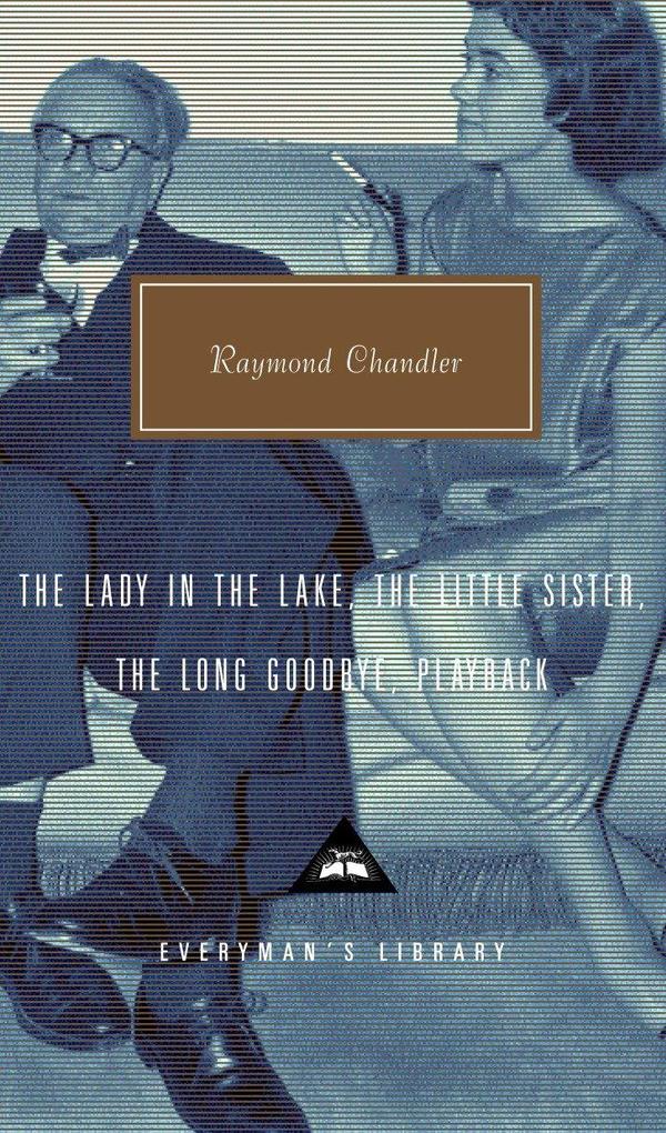 The Lady in the Lake the Little Sister the Long Goodbye Playback: Introduction by Tom Hiney