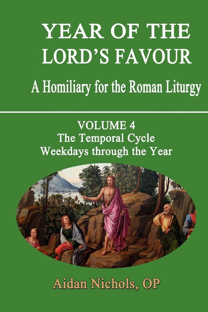 Year of the Lord‘s Favour. a Homiliary for the Roman Liturgy. Volume 4