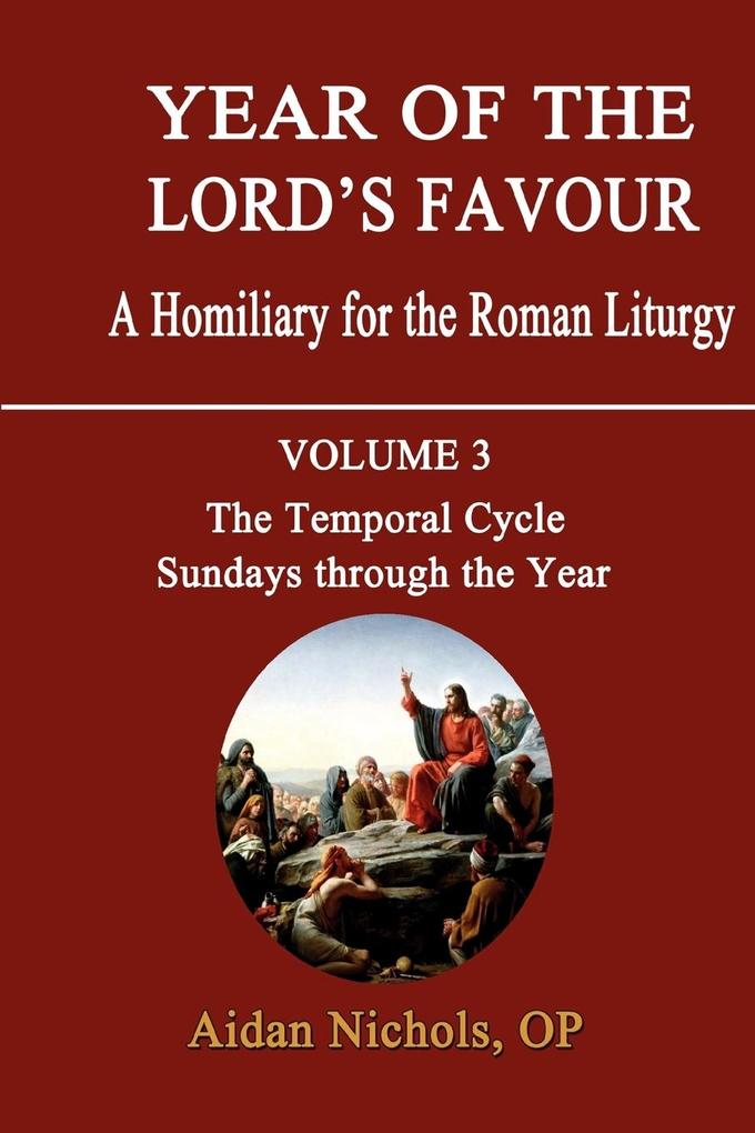 Year of the Lord‘s Favour. a Homiliary for the Roman Liturgy. Volume 3