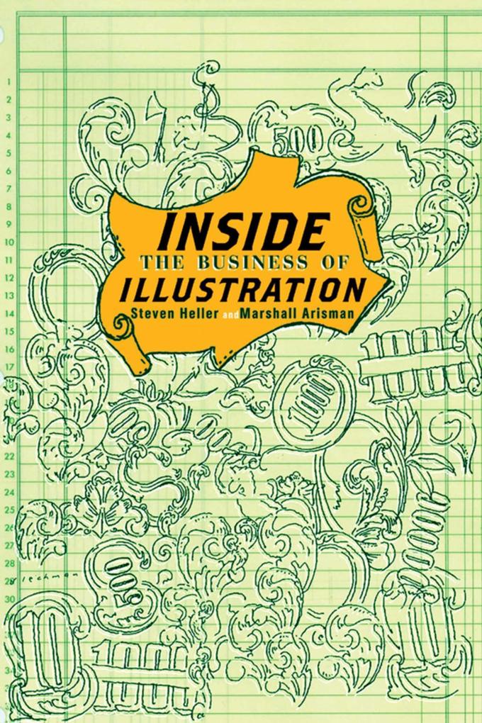 Inside the Business of Illustration - Steven Heller/ Marshall Arisman