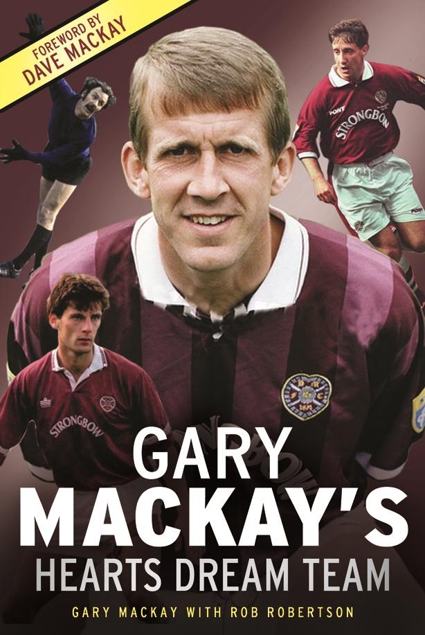 Gary Mackay‘s Hearts Dream Team