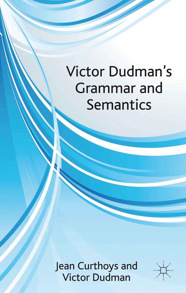 Victor Dudman‘s Grammar and Semantics