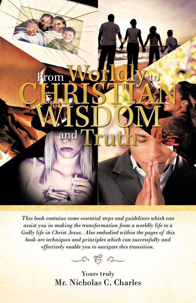 From Worldly to Christian Wisdom and Truth