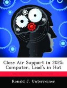 Close Air Support in 2025: Computer Lead‘s in Hot