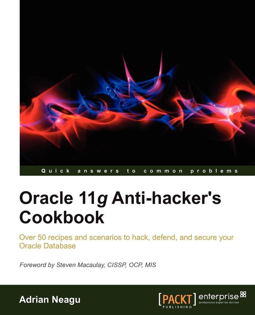 Oracle 11g Anti-Hacker's Cookbook