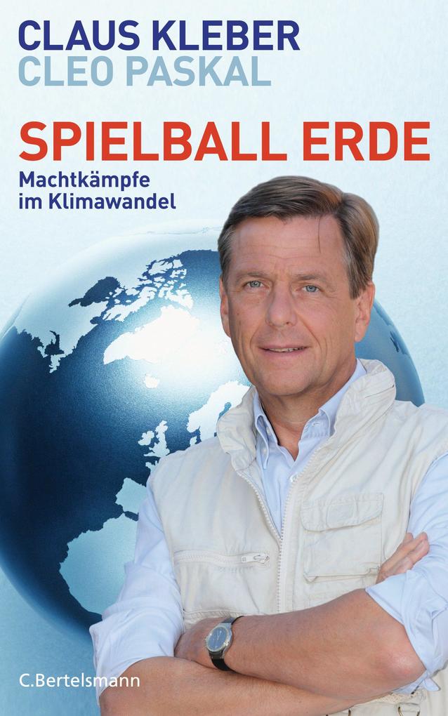 Spielball Erde - Claus Kleber/ Cleo Paskal