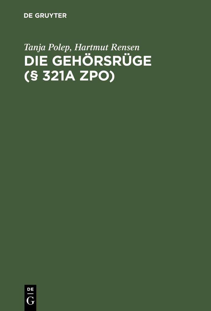 Die Gehörsrüge (§ 321a ZPO)