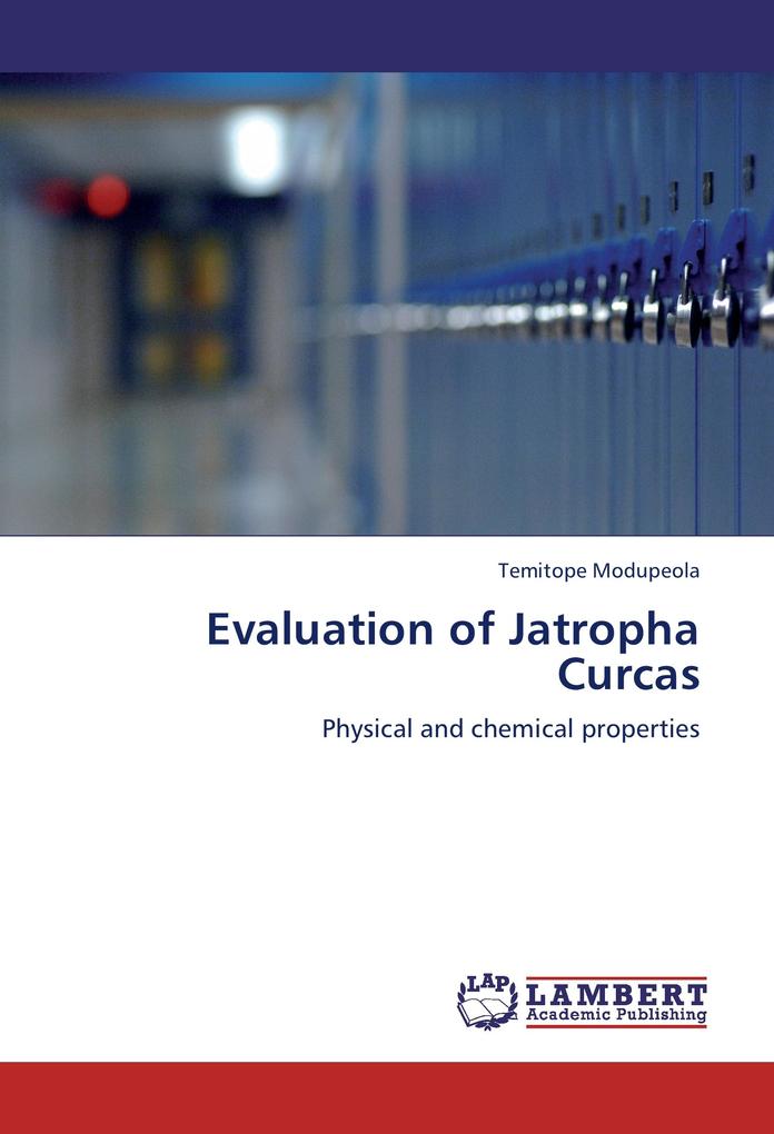 Evaluation of Jatropha Curcas