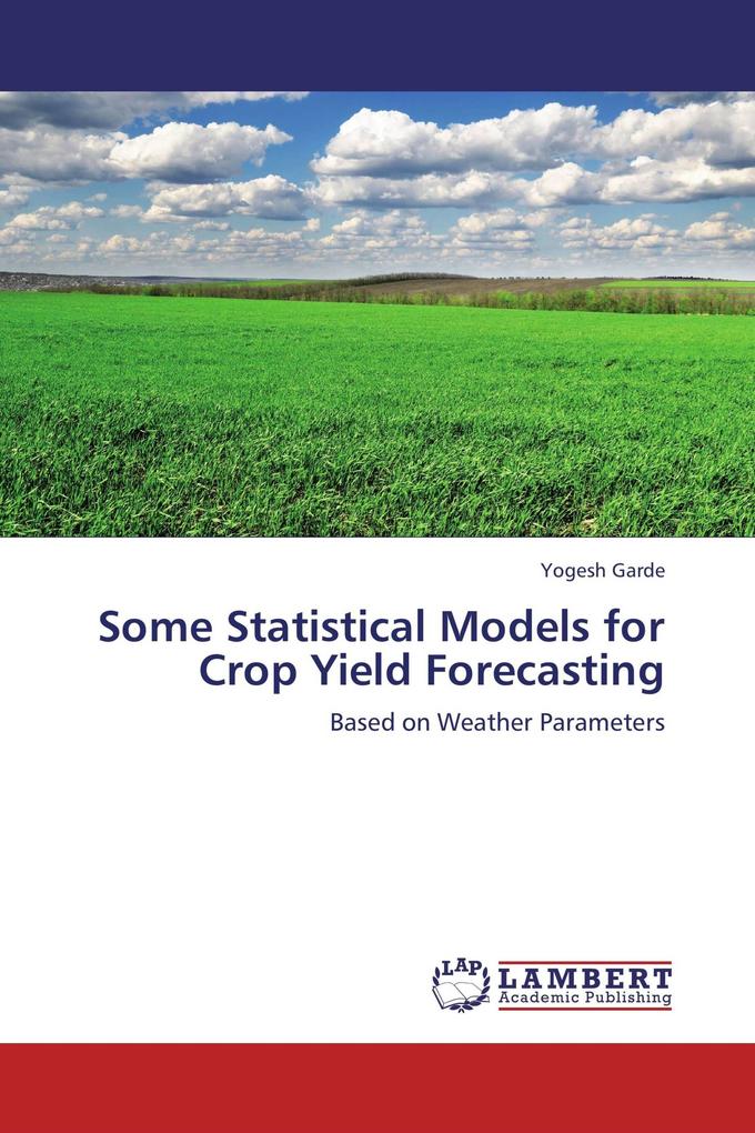 Some Statistical Models for Crop Yield Forecasting