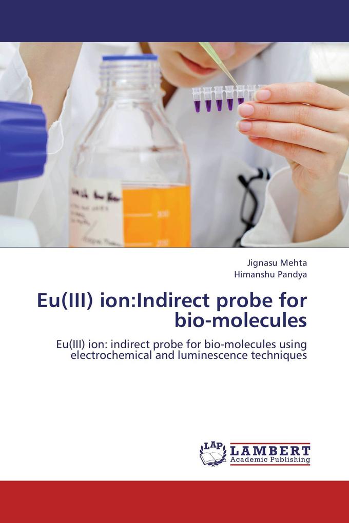Eu(III) ion:Indirect probe for bio-molecules