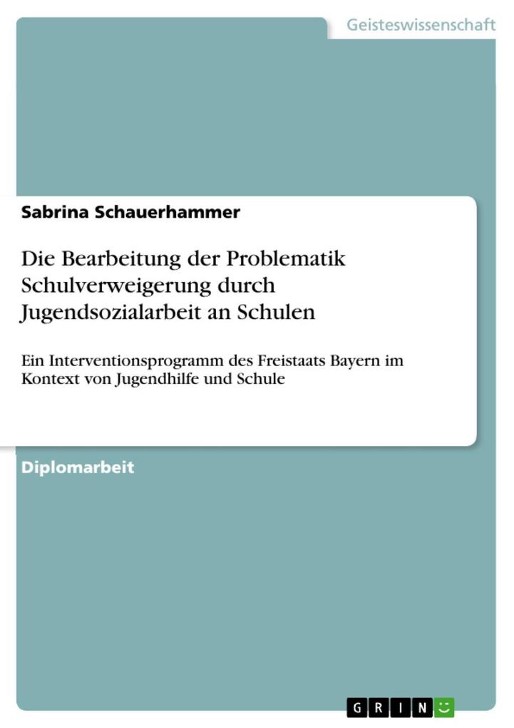 Die Bearbeitung der Problematik Schulverweigerung durch Jugendsozialarbeit an Schulen - Sabrina Schauerhammer