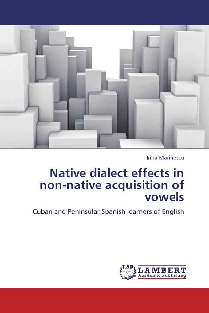 Native dialect effects in non-native acquisition of vowels