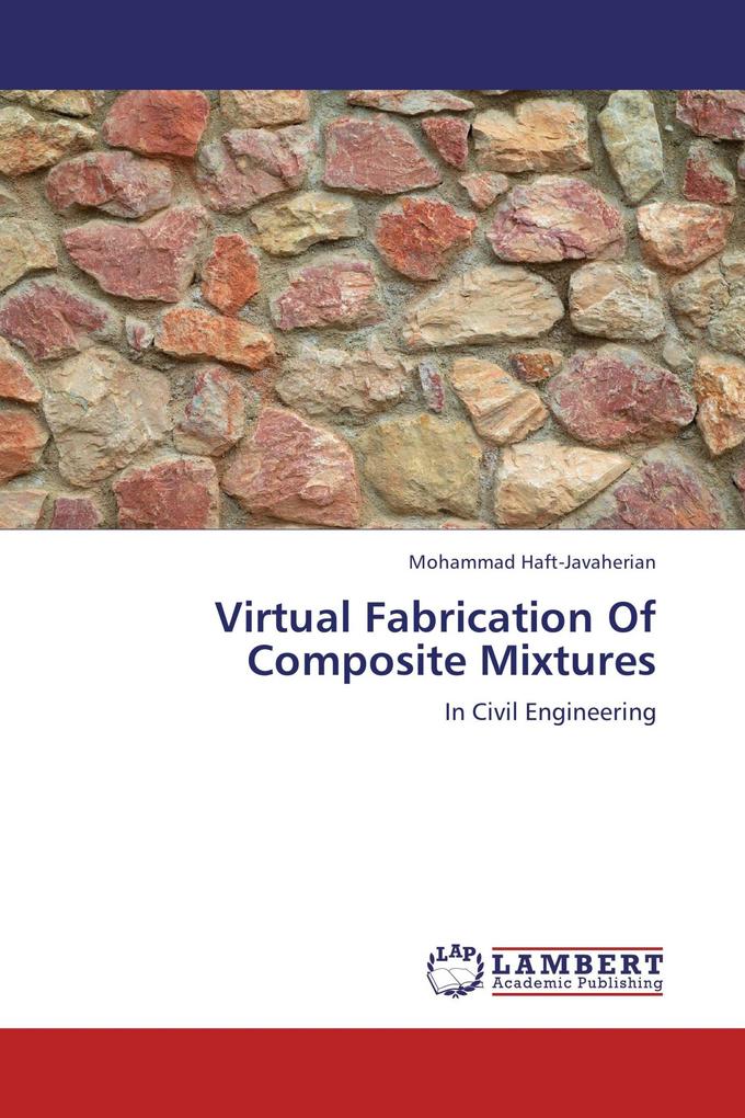 Virtual Fabrication Of Composite Mixtures