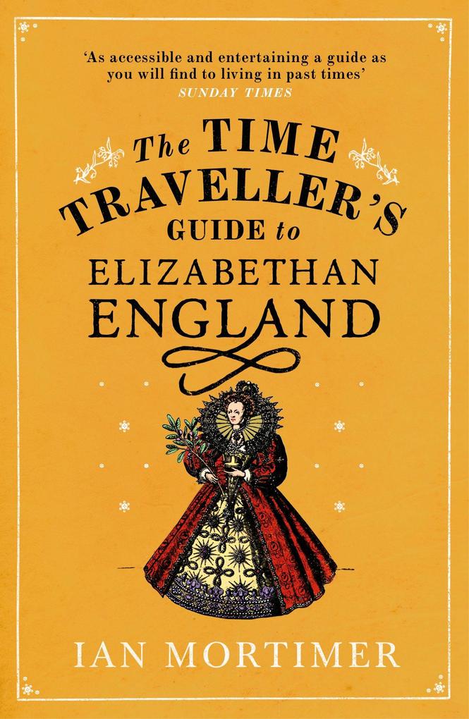 Random House Uk Ltd The Time Traveller's Guide To Elizabethan England
