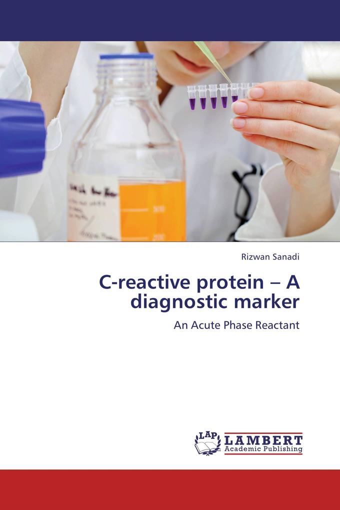 C-reactive protein - A diagnostic marker