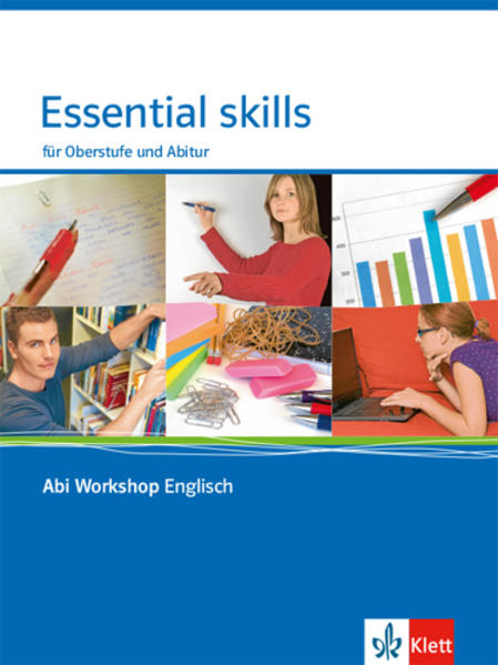 Abi Workshop. Englisch. Essential skills. Für Oberstufe und Abitur. Klasse 11/12 (G8) Klasse 12/13 (G9)