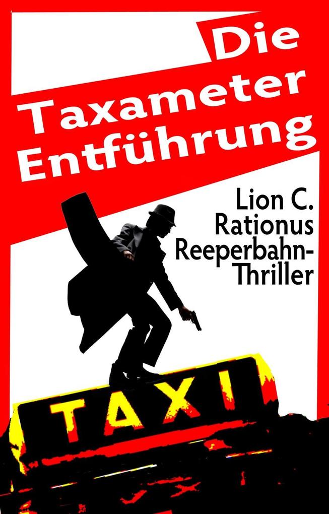 Die Taxameter-Entführung. Reeperbahn-Thriller