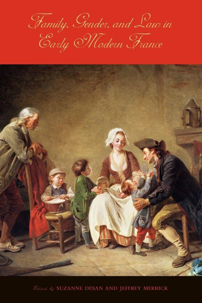 Family Gender and Law in Early Modern France
