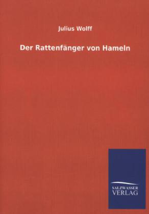 Der Rattenfänger von Hameln - Julius Wolff