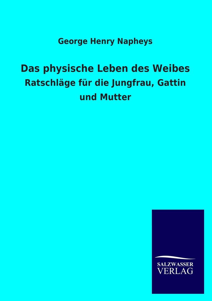 Das physische Leben des Weibes