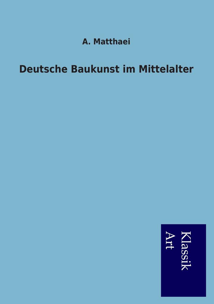 Deutsche Baukunst im Mittelalter