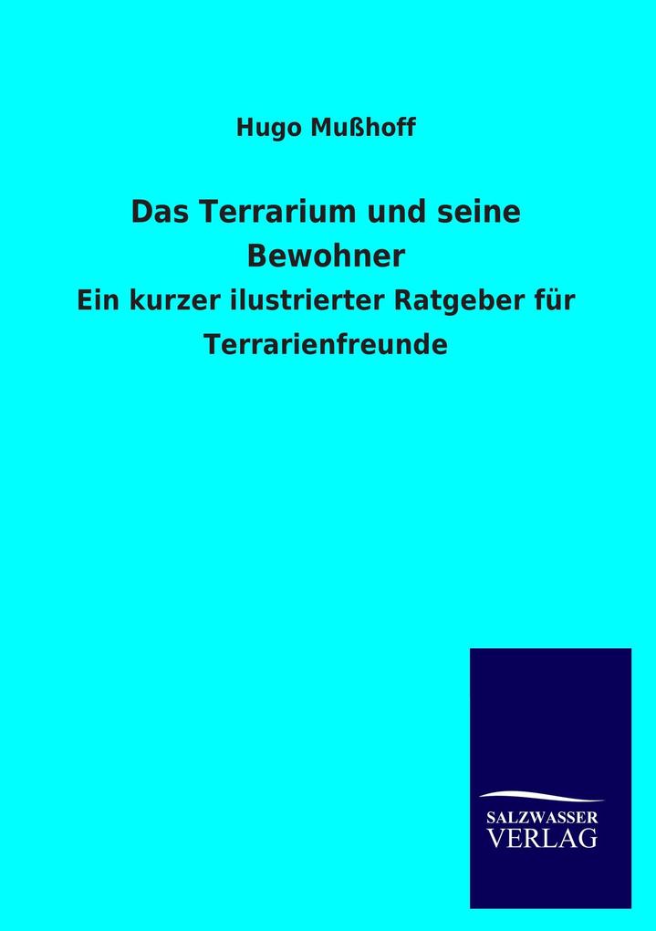 Das Terrarium und seine Bewohner