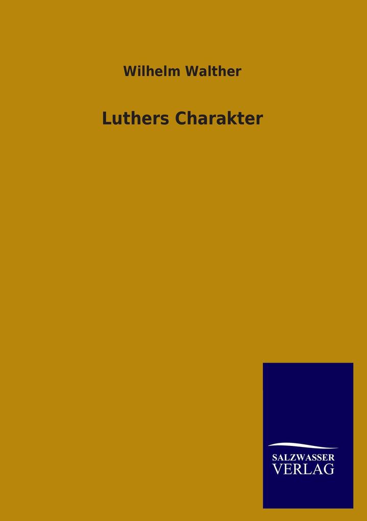 Luthers Charakter