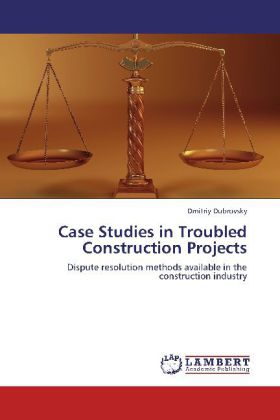 Case Studies in Troubled Construction Projects